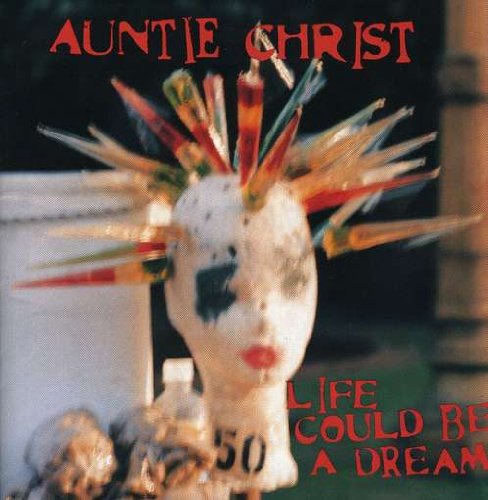 Auntie Christ | Life Could Be a Dream | Lookout!