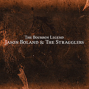 Jason Boland & The Stragglers | The Bourbon Legend | Sustain