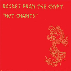 Rocket From The Crypt | Hot Charity | Perfect Sound