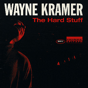 Wayne Kramer | The Hard Stuff | Epitaph